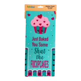 JUST BAKED YOU SOME SHUT THE FUCUPCAKES Kitchen Tea Towel FABDAZ Brand