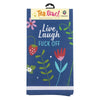 LIVE LAUGH FUCK OFF Kitchen Tea Towel FUNATIC Brand