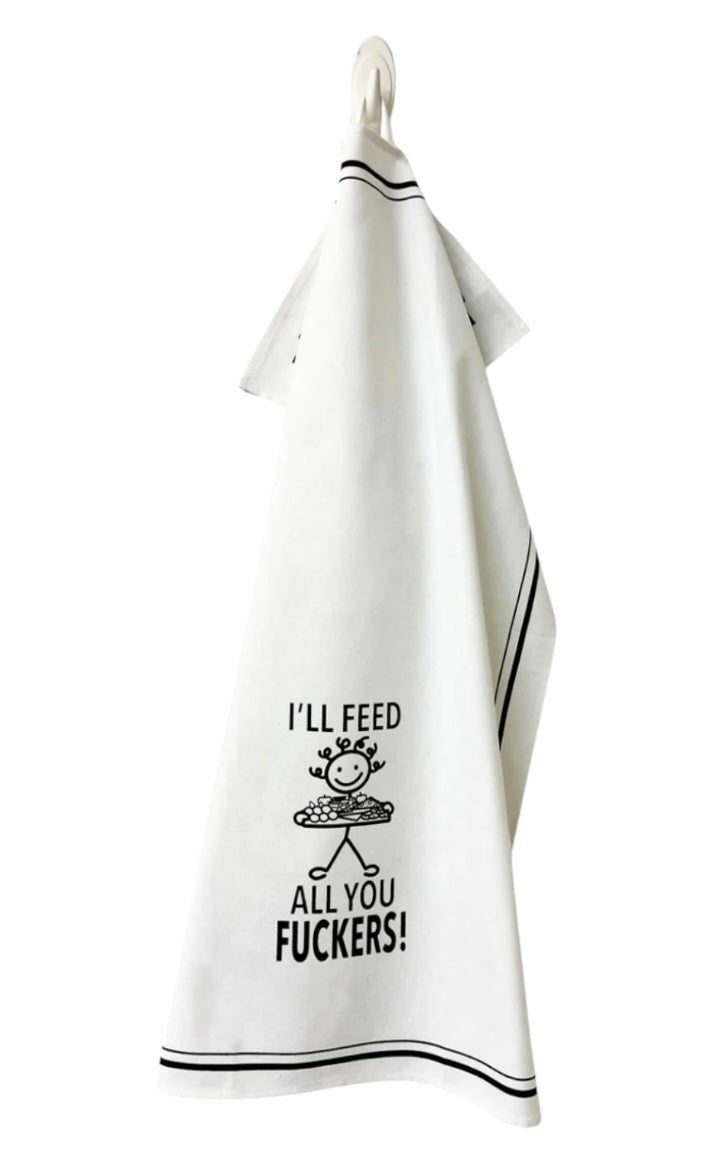 HEY NOW Brand By Fabdaz I’LL FEED ALL YOU FUCKERS Kitchen Tea Towel - Novelty Socks And Slippers