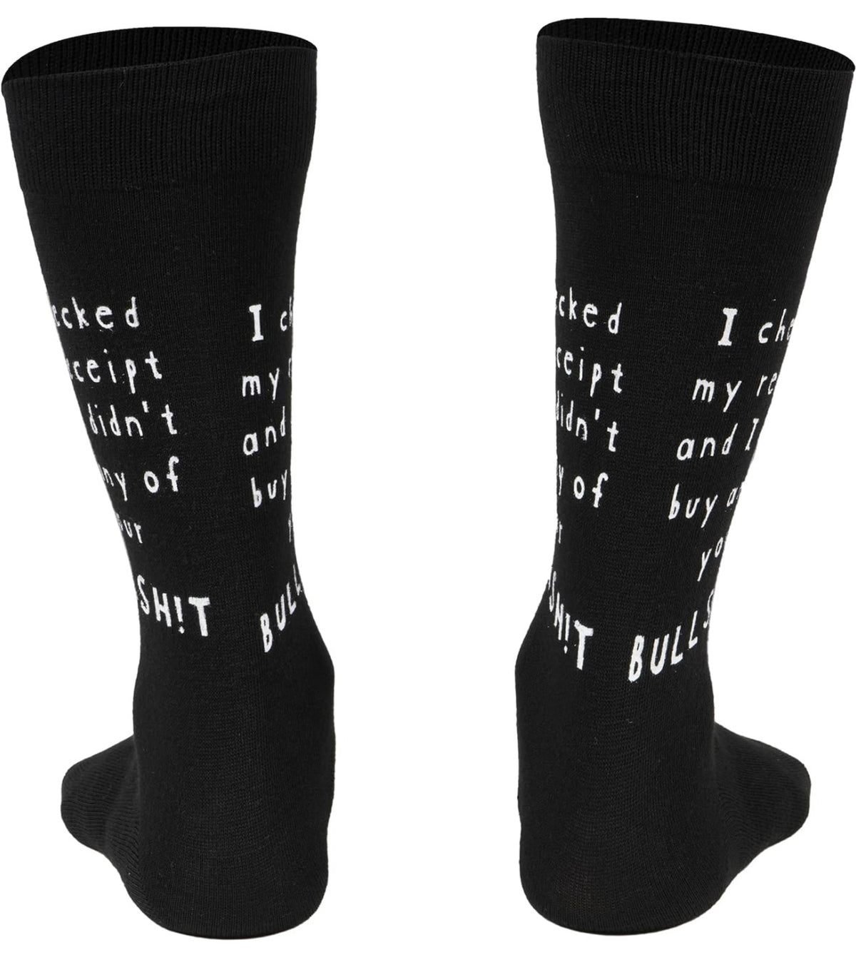 WHAT’D YOU SAY? Sox Brand Unisex ‘I CHECKED MY RECEIPT & I DIDN’T BUY ANY OF YOUR BULLSHIT’ Socks - Novelty Socks for Less