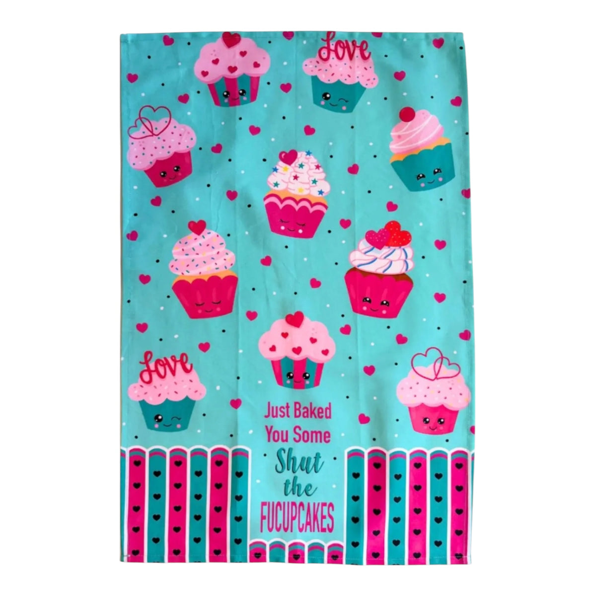 JUST BAKED YOU SOME SHUT THE FUCUPCAKES Kitchen Tea Towel FABDAZ Brand
