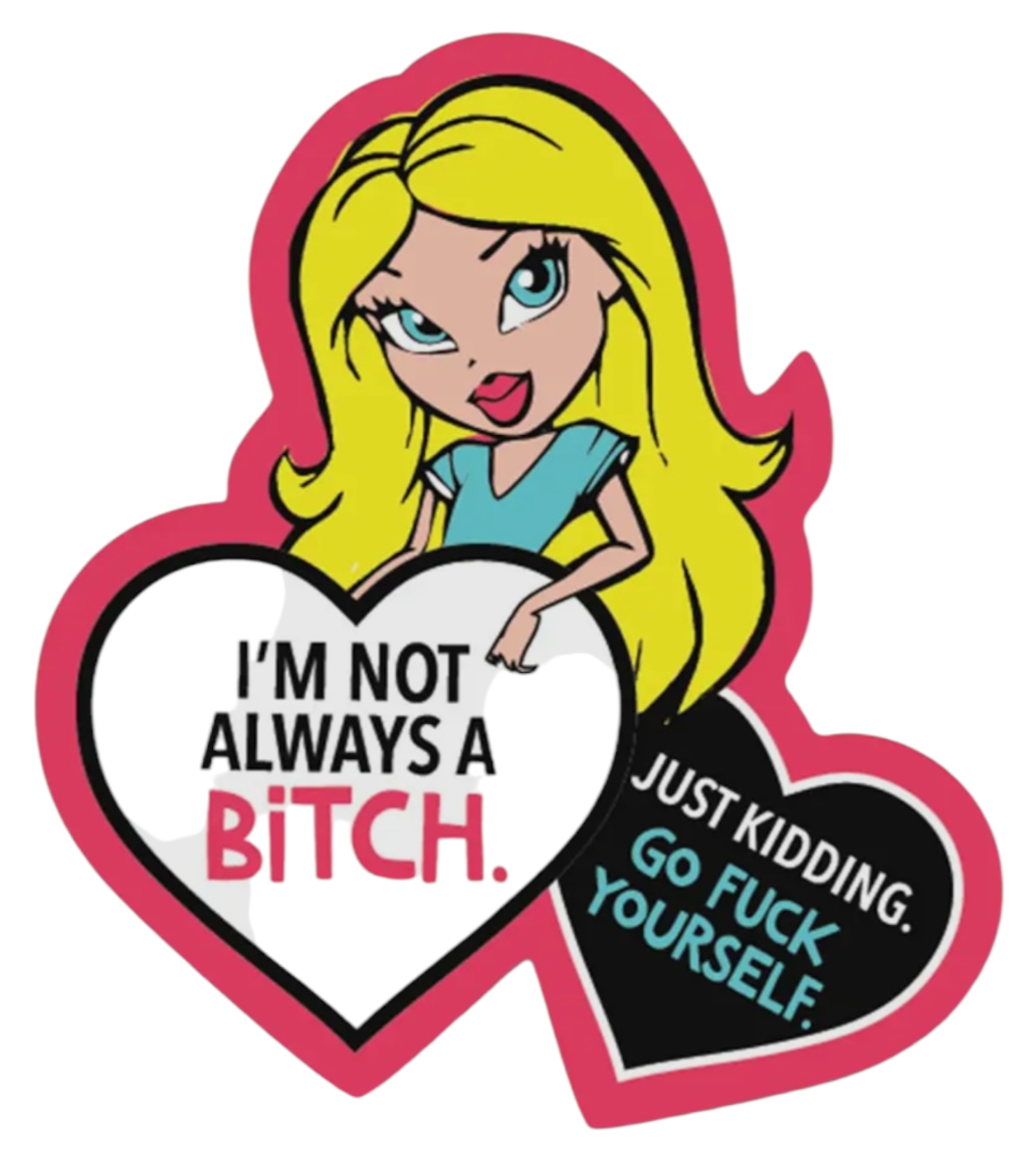 FUNATIC Brand I’M NOT ALWAYS A BITCH.. JUST KIDDING GO FUCK YOURSELF Vinyl Sticker - Novelty Socks And Slippers