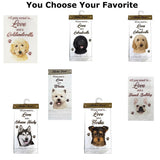 ALL YOU NEED IS LOVE & A DOG Kitchen Tea Towel By E&S Pets (Choose Breed)