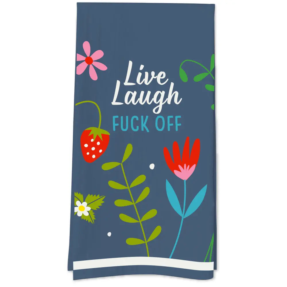 LIVE LAUGH FUCK OFF Kitchen Tea Towel FUNATIC Brand