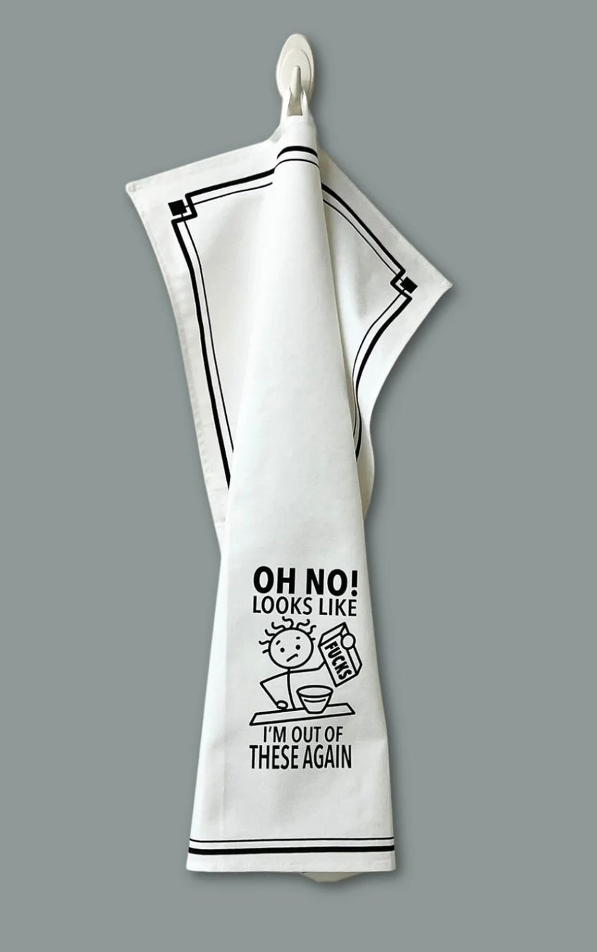 HEY NOW Brand By Fabdaz OH NO! LOOKS LIKE I'M OUT OF THESE AGAIN (FUCKS) Kitchen Tea Towel - Novelty Socks And Slippers