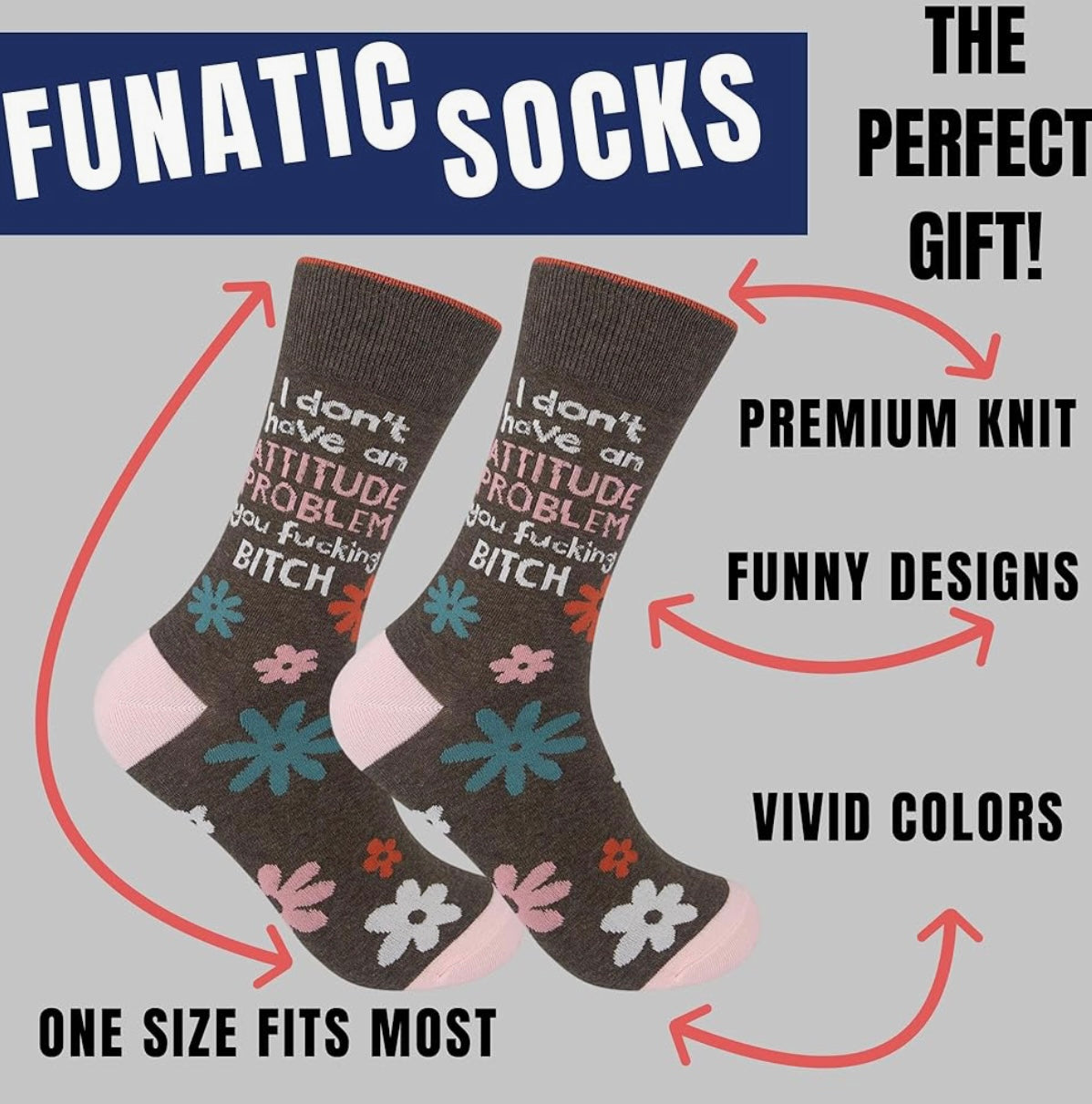 FUNATIC BRAND ‘I DON’T HAVE AN ATTITUDE PROBLEM YOU FUCKING BITCH' Socks - Novelty Socks And Slippers