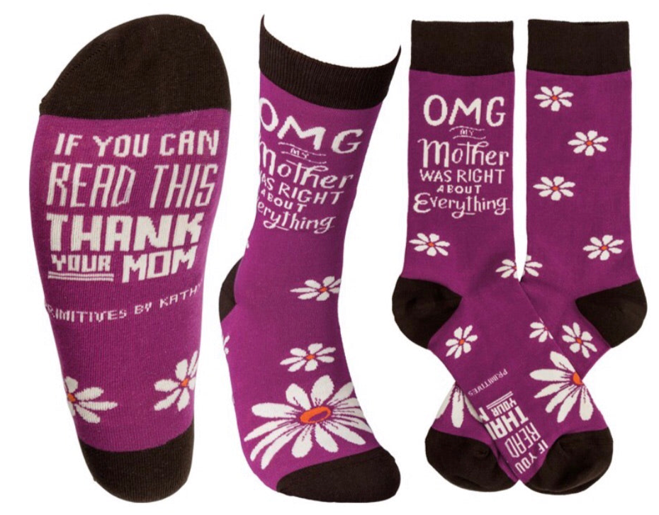 PRIMITIVES BY KATHY Unisex SOCKS ‘OMG MY MOTHER WAS RIGHT ABOUT EVERYTHING’ - Novelty Socks And Slippers