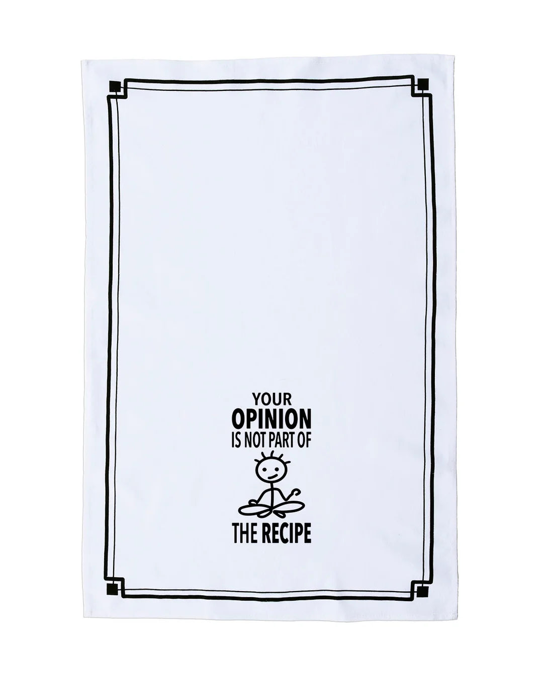 HEY NOW Brand By Fabdaz YOUR OPINION IS NOT PART OF THE RECIPE Kitchen Tea Towel - Novelty Socks And Slippers