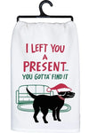 Primitives By Kathy DOG CHRISTMAS Kitchen Tea Towel I LEFT YOU A PRESENT…. - Novelty Socks And Slippers