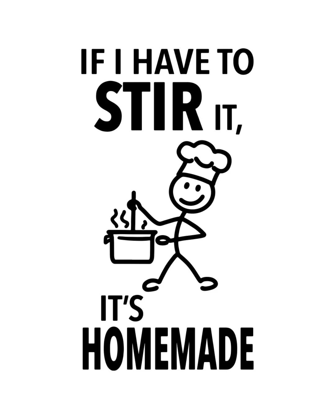 HEY NOW Brand By Fabdaz IF I HAVE TO STIR IT, IT’S HOMEMADE Kitchen Tea Towel - Novelty Socks And Slippers