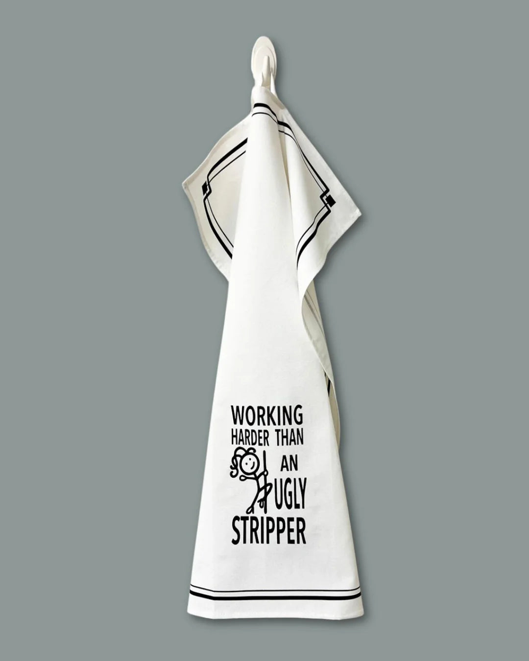 HEY NOW Brand By Fabdaz WORKING HARDER THAN AN UGLY STRIPPER Kitchen Tea Towel - Novelty Socks And Slippers