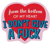 FUNATIC Brand FROM THE BOTTOM OF MY HEART I DON’T GIVE A FUCK Vinyl Sticker - Novelty Socks And Slippers