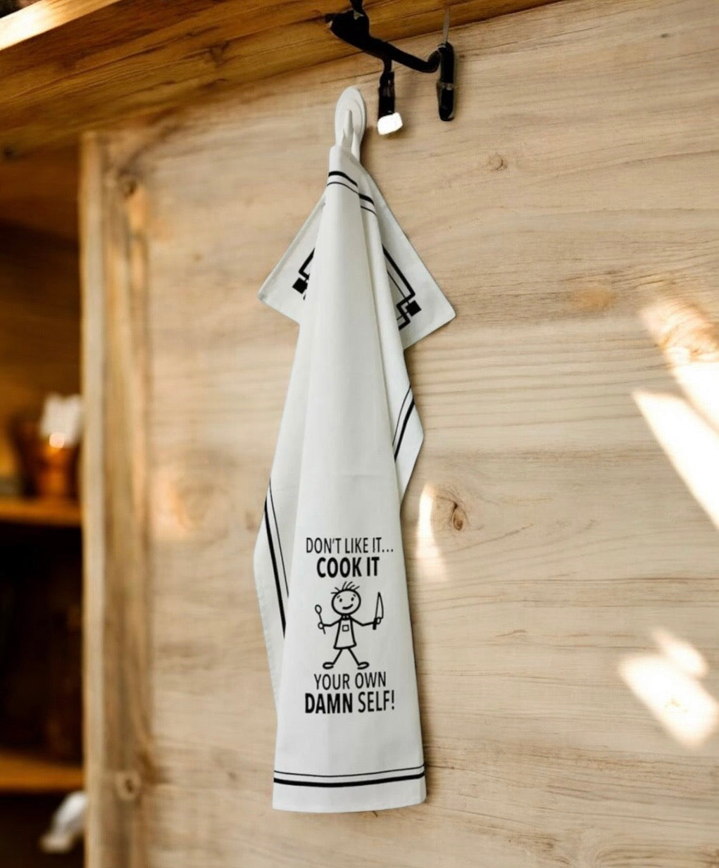 DON’T LIKE IT...COOK IT YOUR OWN DAMN SELF Kitchen Tea Towel HEY NOW Brand By Fabdaz - Novelty Socks And Slippers