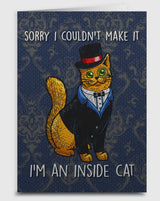 SORRY I COULDN’T MAKE IT I’M AN INSIDE CAT Sassy Cat Greeting Card - Novelty Socks And Slippers