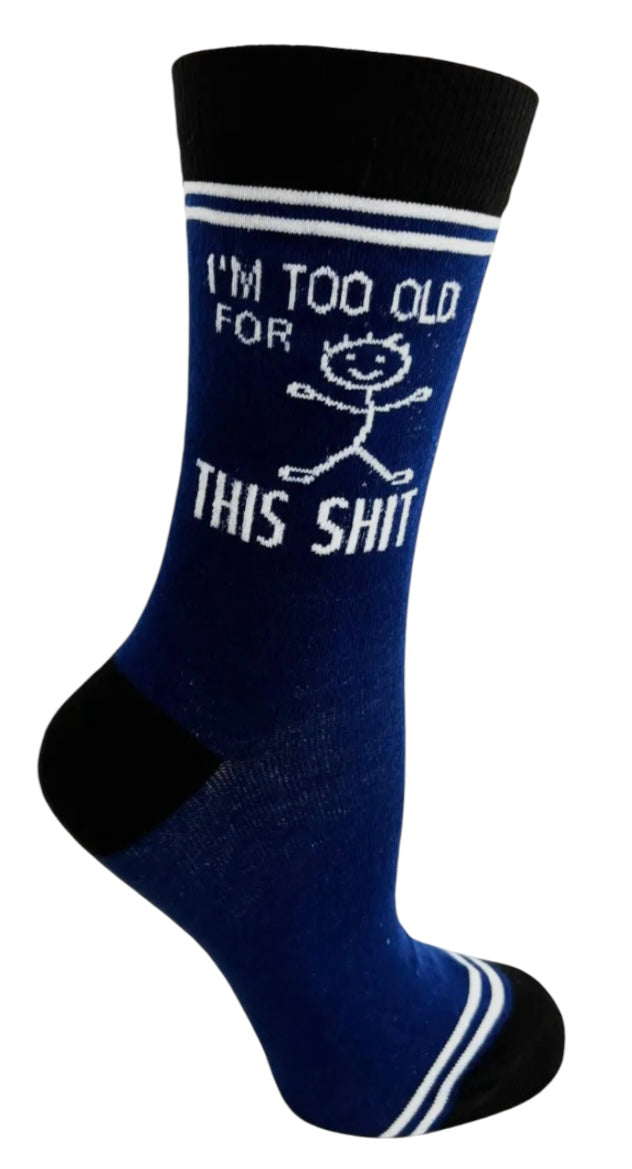 HEY NOW Brand By Fabdaz Unisex I'M TOO OLD FOR THIS SHIT Socks - Novelty Socks And Slippers