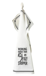 HEY NOW Brand By Fabdaz WORKING HARDER THAN AN UGLY STRIPPER Kitchen Tea Towel - Novelty Socks And Slippers