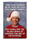 Clark Griswold Sassy Christmas Greeting Card SANTA WILL FIND THE JOLLIEST BUNCH IF ASSHOLES THIS SIDE OF THE NUTHOUSE - Novelty Socks And Slippers