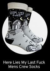 HERE LIES MY LAST FUCK Men’s Socks GROOVY THINGS Brand - Novelty Socks And Slippers