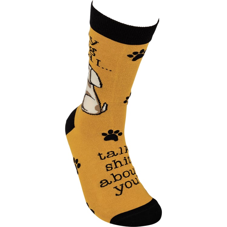 MY DOG & I TALK SHIT ABOUT YOU Adult Unisex Socks PRIMITIVES BY KATHY