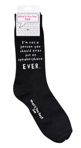 WHAT’D YOU SAY Brand Unisex I’M NOT A PERSON YOU SHOULD EVER PUT ON SPEAKERPHONE. EVER. Socks - Novelty Socks And Slippers