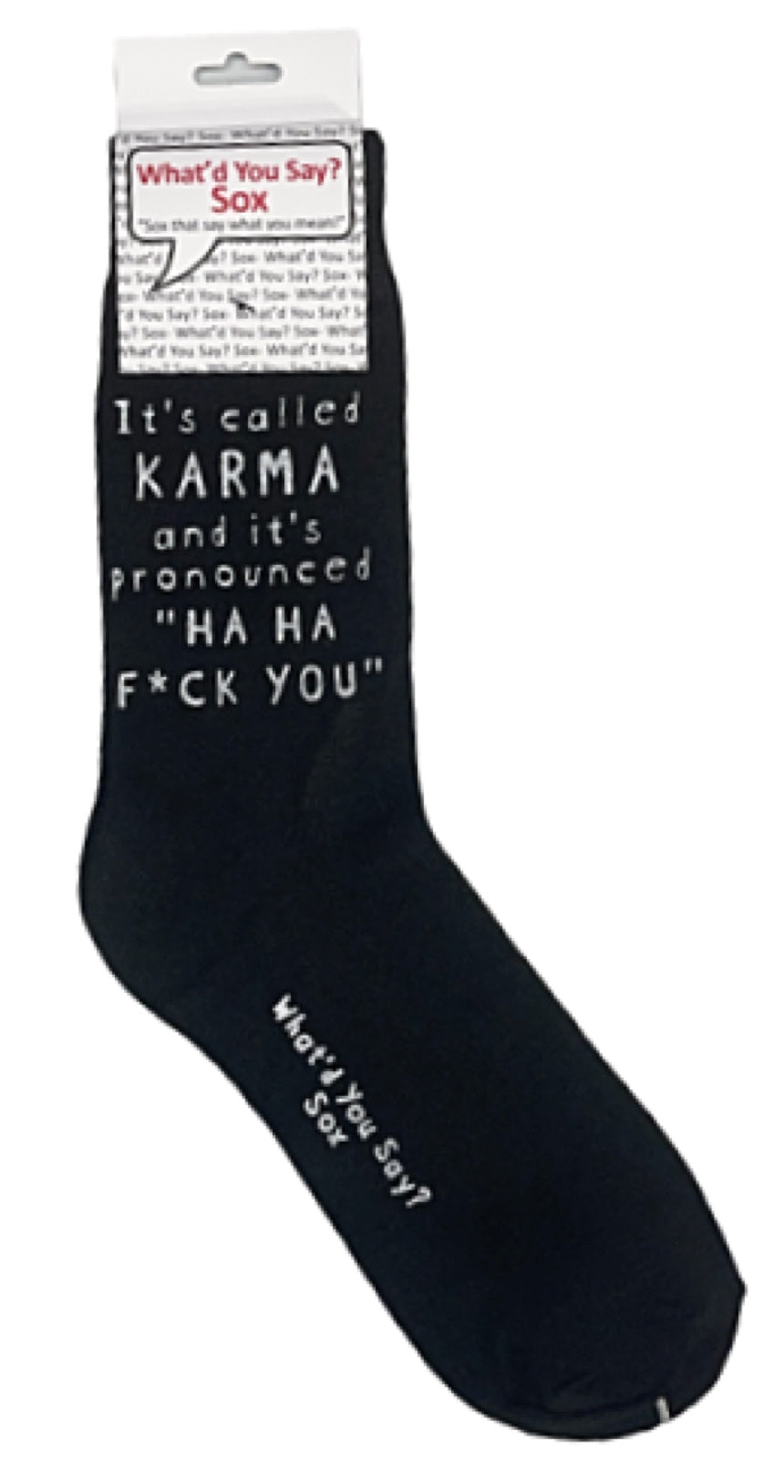 WHAT’D YOU SAY Brand Unisex ‘IT’S CALLED KARMA & IT’S PRONOUNCEDHA HA F*CK YOU’ - Novelty Socks for Less