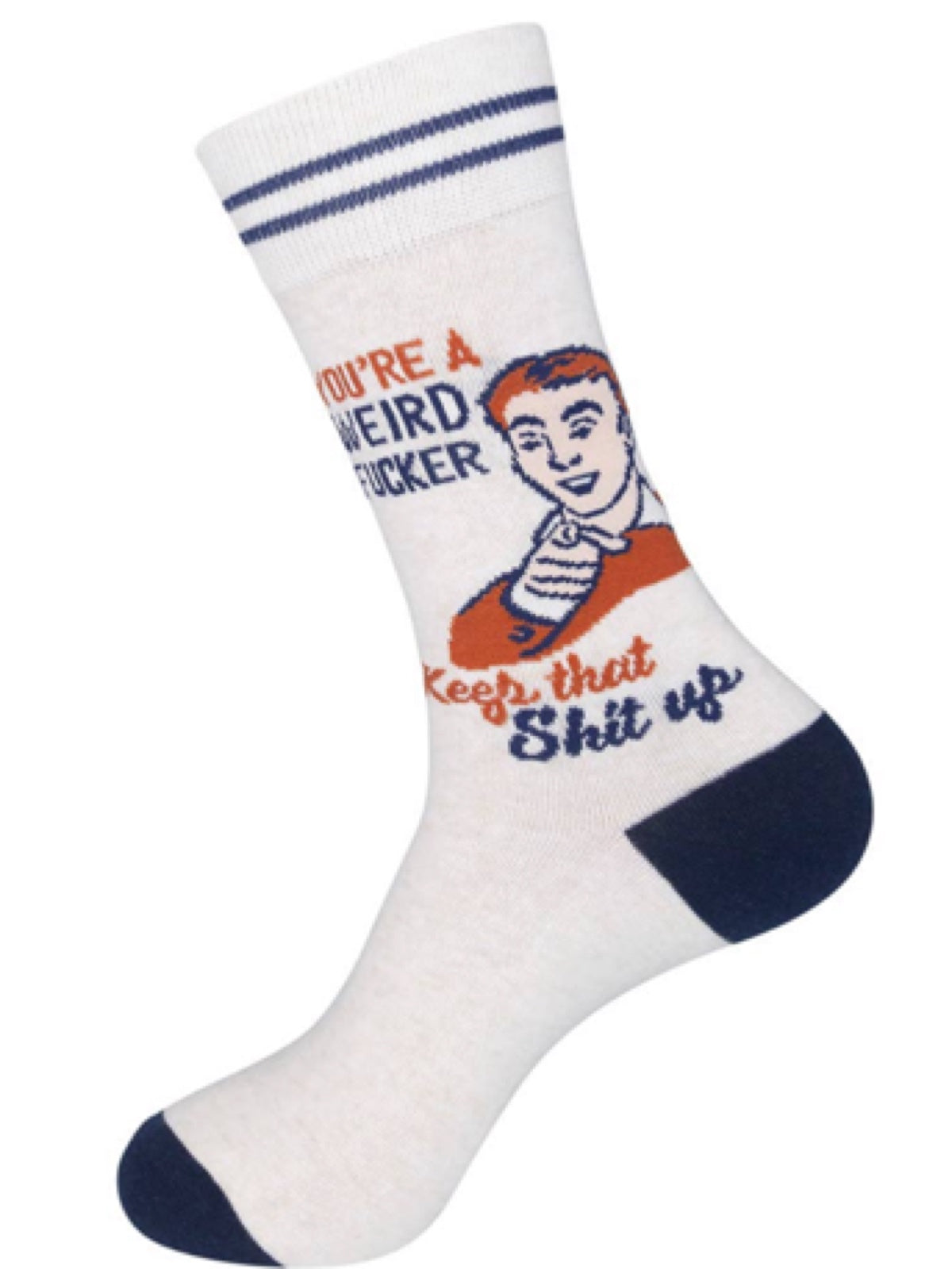 FUNATIC Brand Unisex Socks ‘YOU’RE A WEIRD FUCKER KEEP THAT SHIT UP’ - Novelty Socks for Less
