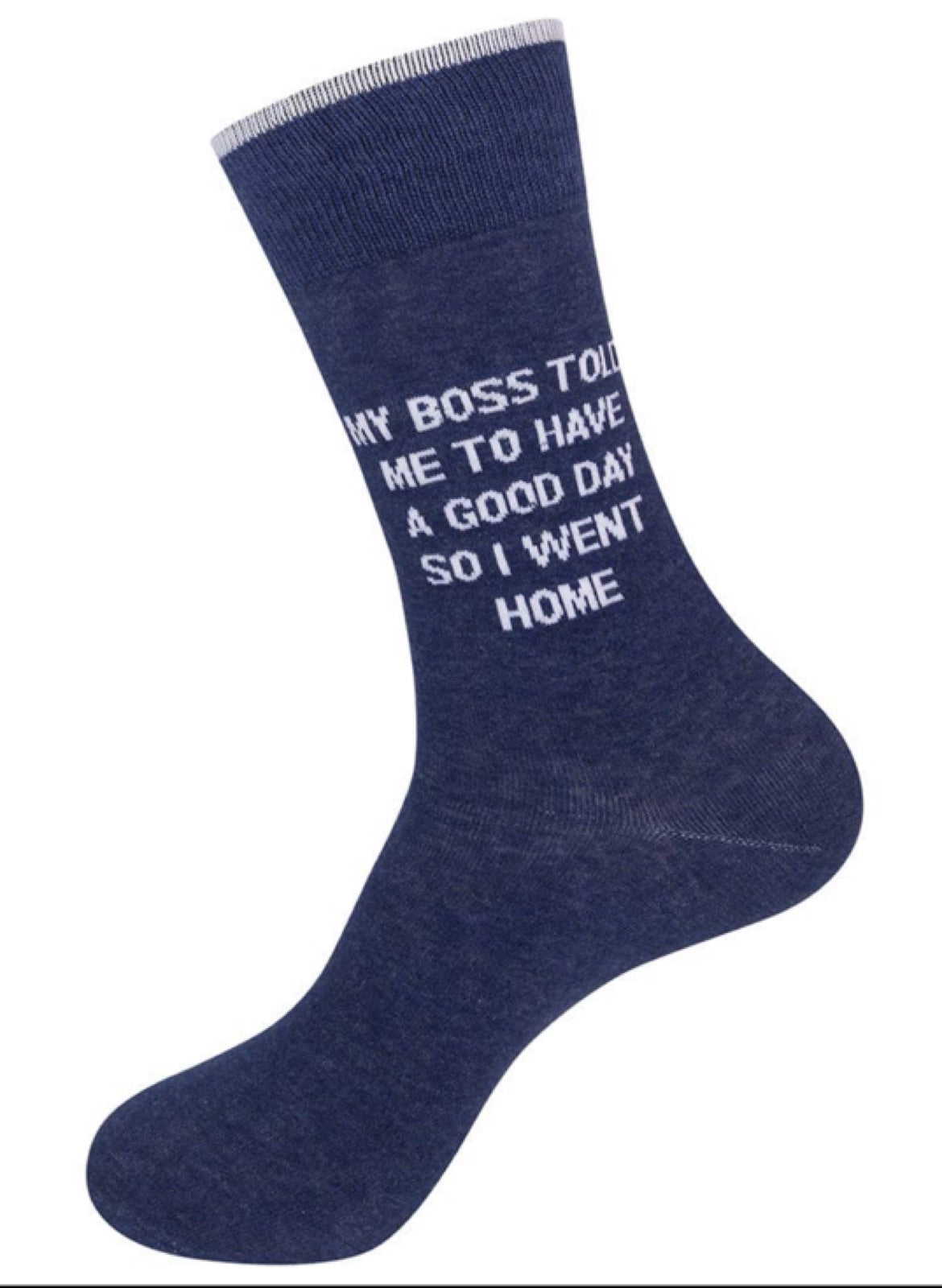 FUNATIC Brand Unisex Socks ‘MY BOSS TOLD ME TO HAVE A GOOD DAY SO I WENT HOME’ - Novelty Socks for Less