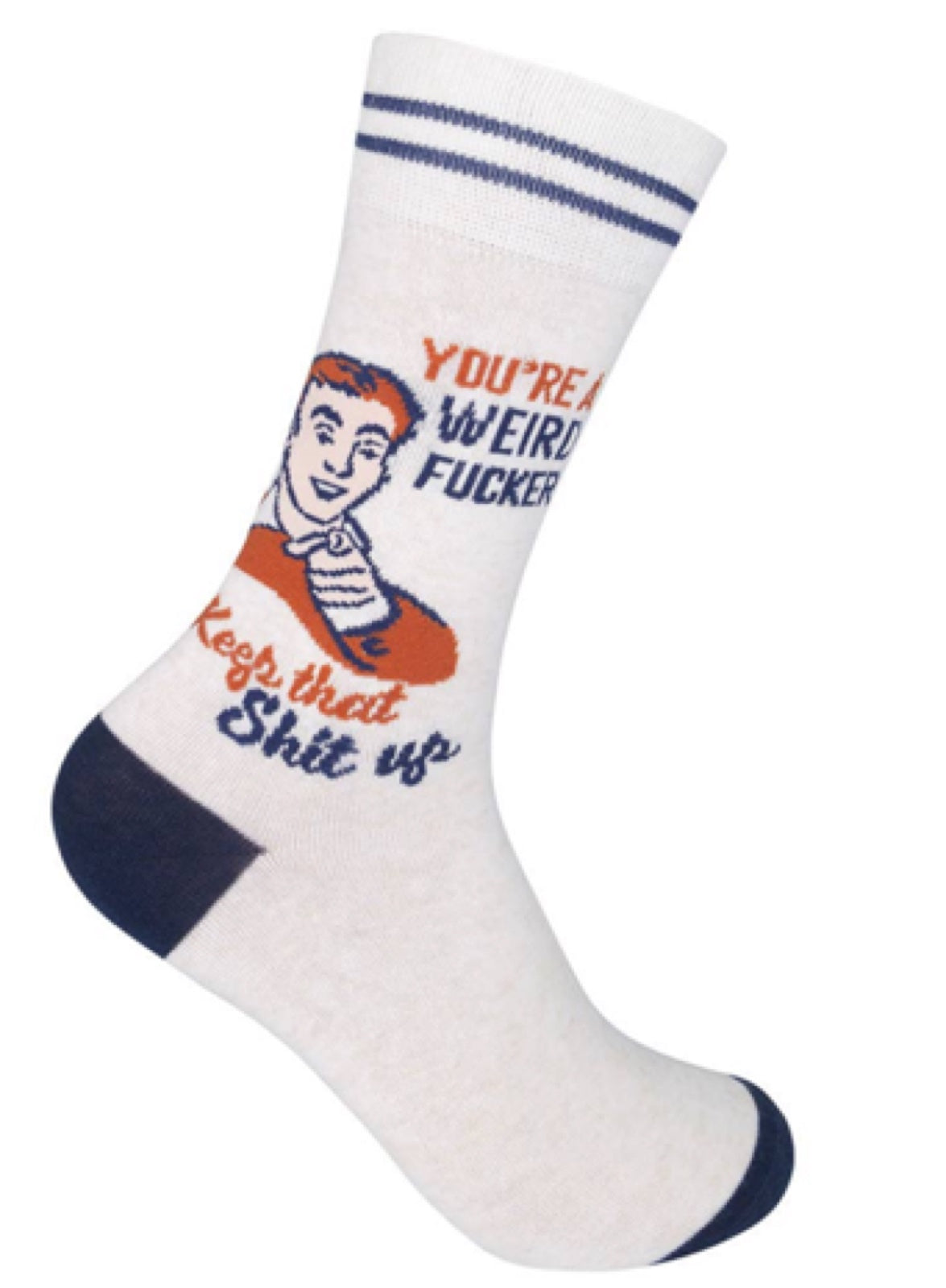 FUNATIC Brand Unisex Socks ‘YOU’RE A WEIRD FUCKER KEEP THAT SHIT UP’ - Novelty Socks for Less