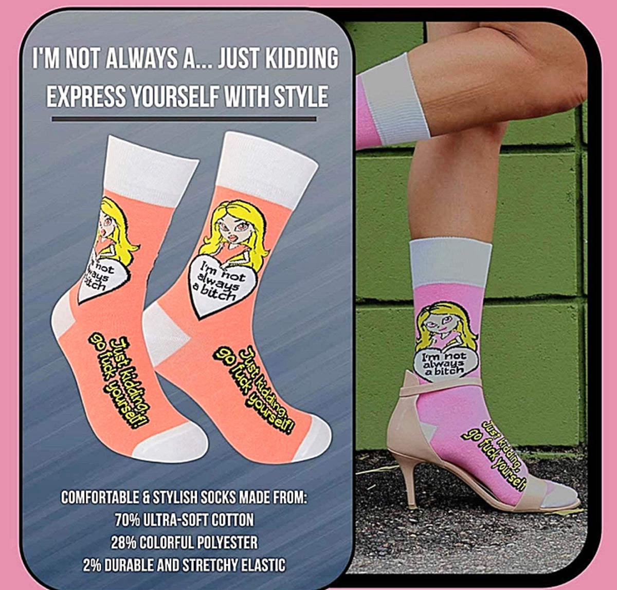 FUNATIC BRAND Unisex I’M NOT ALWAYS A BITCH, JUST KIDDING, GO FUCK YOURSELF - Novelty Socks for Less