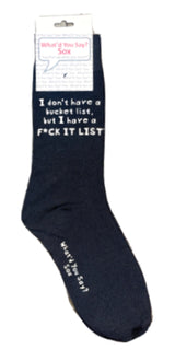 WHAT’D YOU SAY? Sox Brand Unisex ‘I DON’T HAVE A BUCKET LIST, I HAVE A F*CK IT LIST’ Socks - Novelty Socks for Less