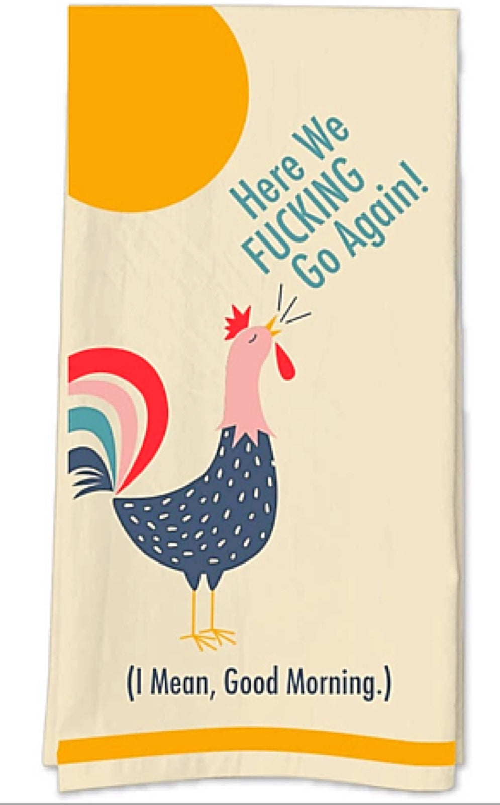FUNATIC Brand Kitchen Tea Towel ‘HERE WE FUCKING GO AGAIN (I MEAN GOOD MORNING) - Novelty Socks for Less