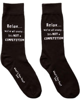 WHAT’D YOU SAY? Sox Brand Unisex ‘RELAX.. WE’RE ALL CRAZY.. IT’S NOT A COMPETITION’ Socks - Novelty Socks for Less