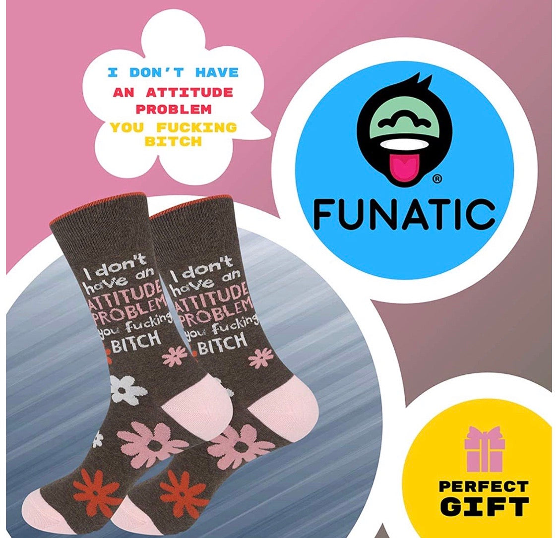 FUNATIC BRAND ‘I DON’T HAVE AN ATTITUDE PROBLEM YOU FUCKING BITCH' Socks - Novelty Socks for Less