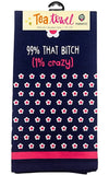 FUNATIC Brand Kitchen Tea Towel ‘99% THAT BITCH 1% CRAZY’ - Novelty Socks for Less