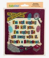 TRUE CRIME FUNNY SAYINGS Set Of 3 Swedish Dishcloths ‘They Never Found The Body And Honestly, Good For Her’