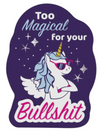 FUNATIC Brand Unicorn Vinyl Sticker TOO MAGICAL FOR YOUR BULLSHIT - Novelty Socks And Slippers