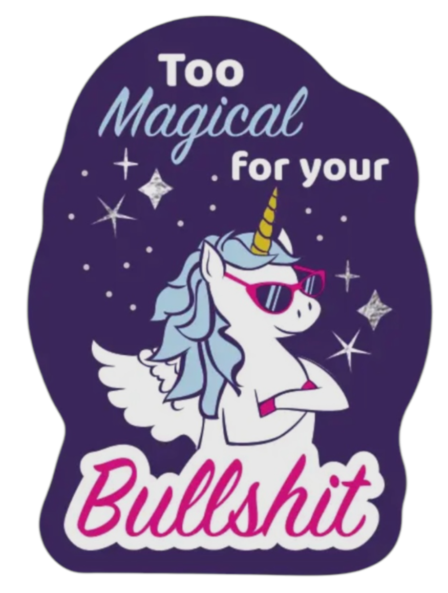 FUNATIC Brand Unicorn Vinyl Sticker TOO MAGICAL FOR YOUR BULLSHIT - Novelty Socks And Slippers