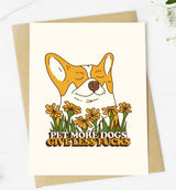 Sassy Dog Everyday Greeting Card PET MORE DOGS GIVE LESS FUCKS *Made In The USA! - Novelty Socks And Slippers