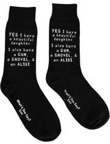 WHAT’D YOU SAY? SOX Brand Unisex ‘YES I HAVE A BEAUTIFUL DAUGHTER’ I ALSO HAVE A GUN, SHOVEL & ALIBISocks - Novelty Socks for Less