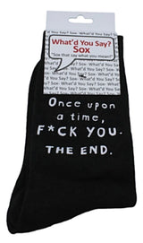 WHAT’D YOU SAY? Unisex ‘ONCE UPON A TIME F*CK YOU. THE END.’ Socks - Novelty Socks And Slippers