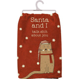 SANTA & I TALK SHIT ABOUT YOU CAT CHRISTMAS KITCHEN TEA TOWEL PRIMITIVES BY KATHY