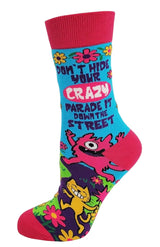 DON’T HIDE YOUR CRAZY PARADE IT DOWN THE STREET Ladies Socks Fabdaz Brand