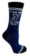 HEY NOW Brand By Fabdaz Unisex Socks IF YOU’RE HERE WHO’S RUNNING HELL? - Novelty Socks And Slippers