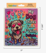 FUNNY DOG SAYINGS Set Of 3 Swedish Dishcloths ‘MY DOG THINKS I’M A F*CKING DELIGHT’