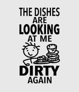 THE DISHES ARE LOOKING AT ME DIRTY AGAIN Kitchen Tea Towel HEY NOW Brand By Fabdaz - Novelty Socks And Slippers