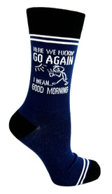 HEY NOW Brand By Fabdaz Unisex HERE WE FUCKIN' GO AGAIN… I MEAN GOOD MORNING Socks - Novelty Socks And Slippers