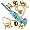 FABDAZ Brand Do No Harm But Take No Shit Vinyl Sticker - Novelty Socks And Slippers