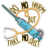 FABDAZ Brand Do No Harm But Take No Shit Vinyl Sticker - Novelty Socks And Slippers