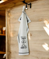 DON’T LIKE IT...COOK IT YOUR OWN DAMN SELF Kitchen Tea Towel HEY NOW Brand By Fabdaz - Novelty Socks And Slippers