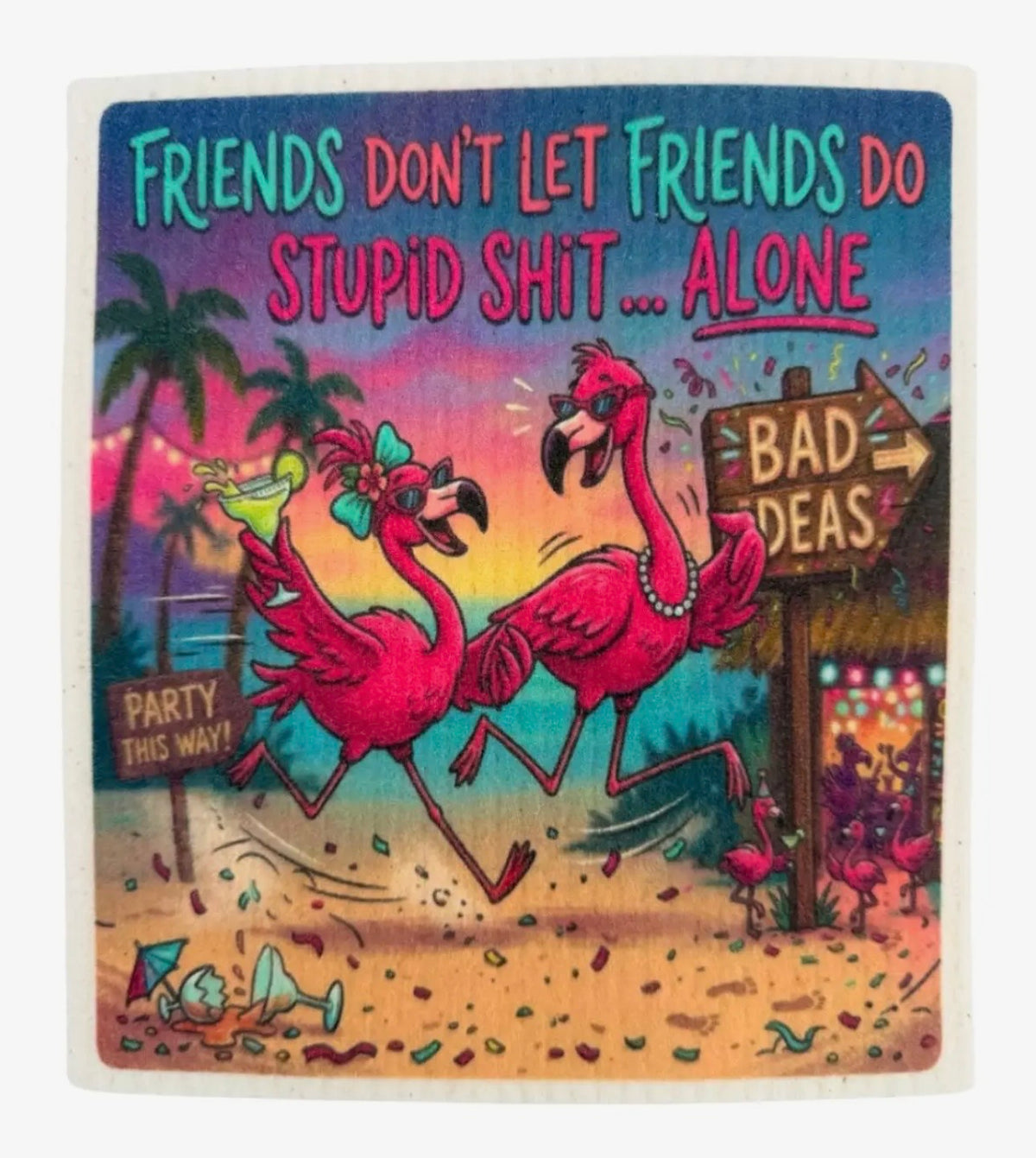 FUNNY GIRLFRIENDS SAYINGS Set Of 3 Swedish Dishcloths ‘FRIENDS DON’T LET FRIENDS DO STUPID SHIT… ALONE’